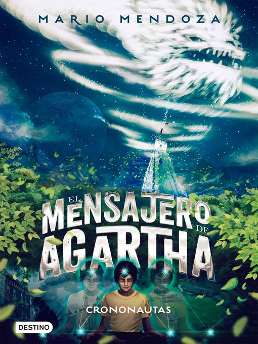 Detalles del título El mensajero de Agartha 5--Crononautas de Mario Mendoza - Disponible